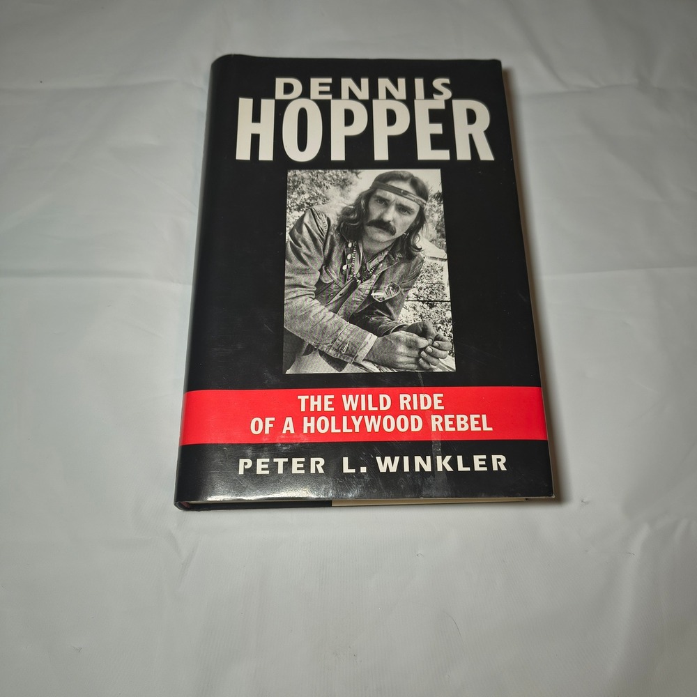Dennis Hopper The Wild Ride of a Hollywood Rebel Peter‎ L Winkler Hardcover 2011